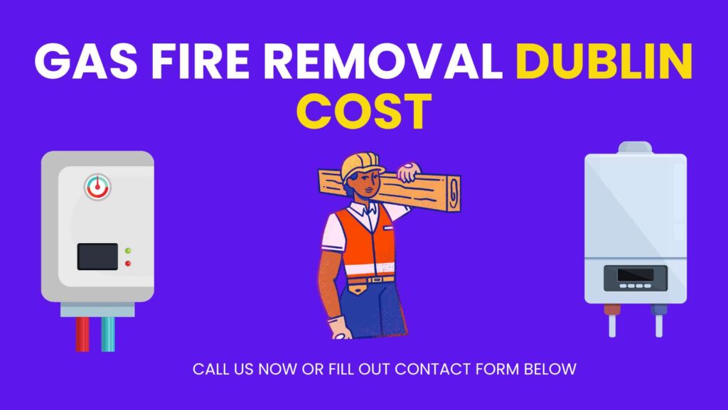 Gas Fire Removal Dublin Cost